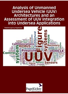 Analysis of Unmanned Undersea Vehicle (Uuv) Architectures and an Assessment of Uuv Integration Into Undersea Applications  - Image 3