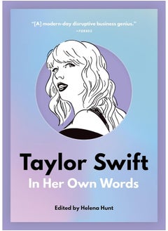 Taylor Swift: In Her Own Words