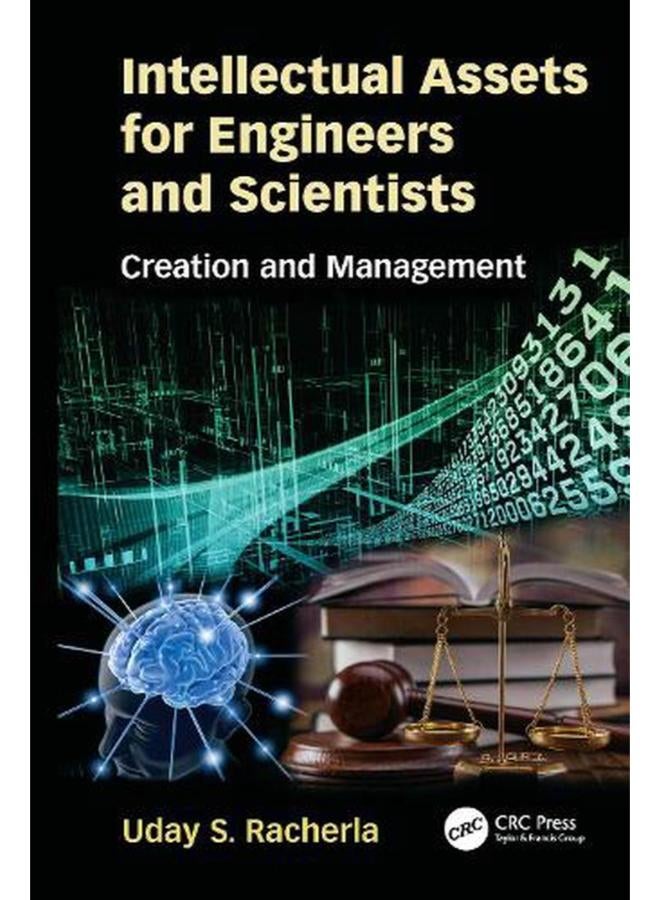 Intellectual Assets for Engineers and Scientists  Creation and Management  Ed   1 