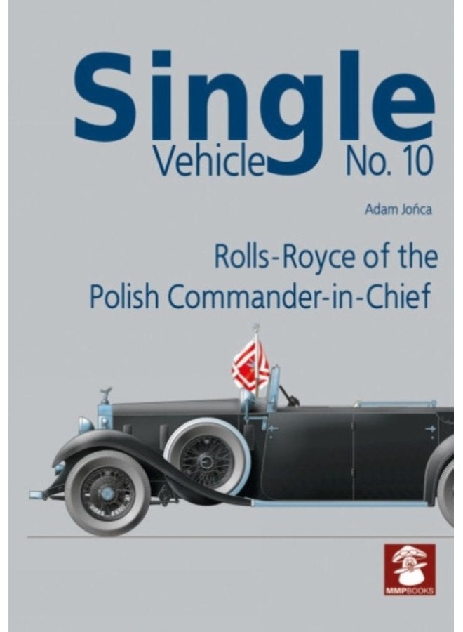 Single Vehicle No 10 Rolls Royce of the Polish Commander in Chief - Paperback