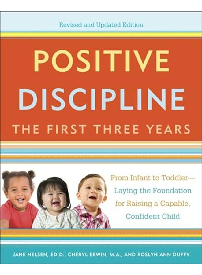 Positive Discipline: The First Three Years, Revised And Updated Edition