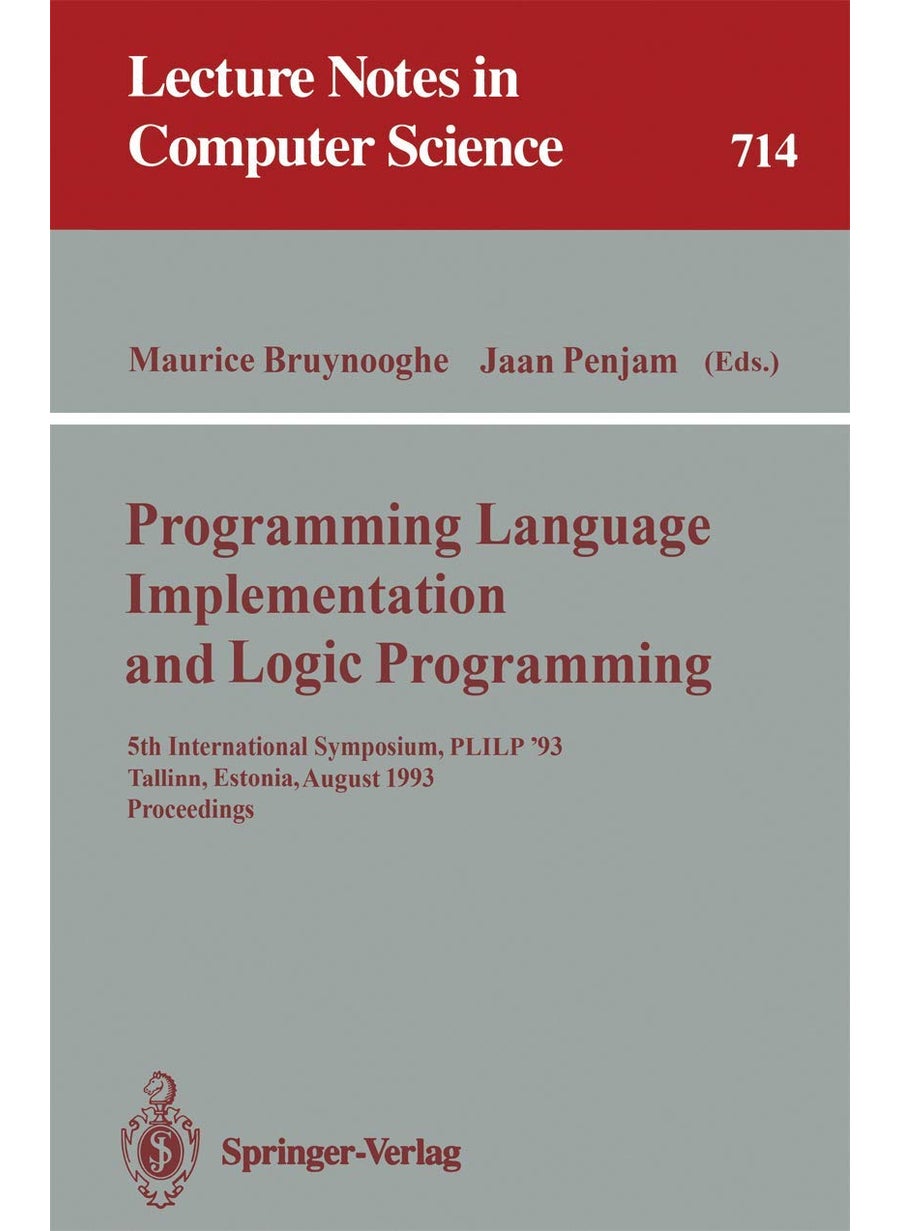 Programming Language Implementation and Logic Programming: 5th International Symposium, PLILP '93, Tallinn, Estonia, August 25-27, 1993. Proceedings 