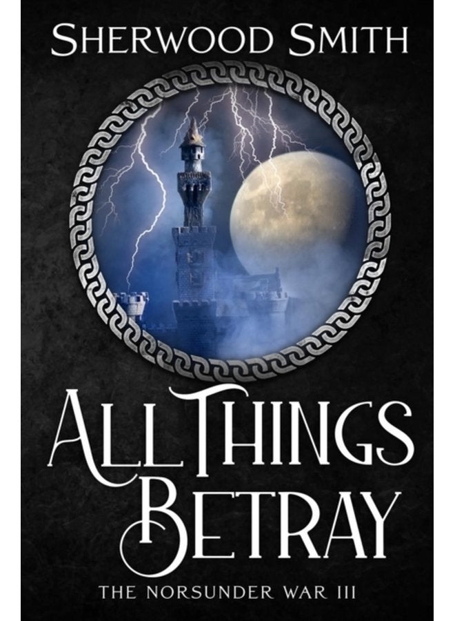 All Things Betray The Norsunder War III 3 - Paperback