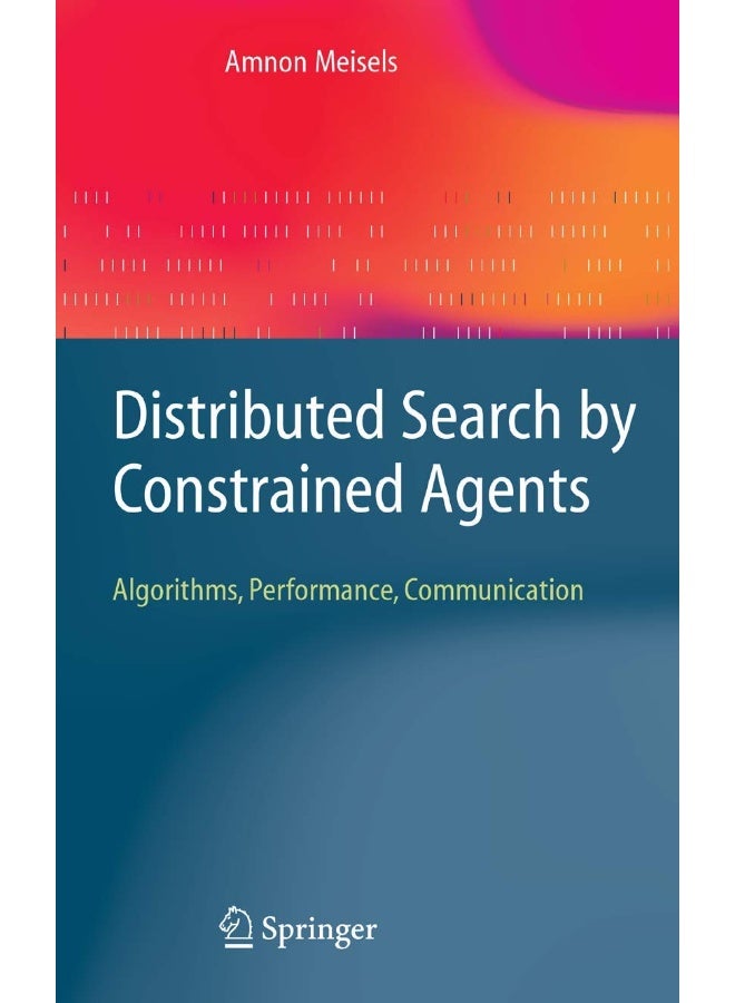 Distributed Search by Constrained Agents: Algorithms, Performance, Communication