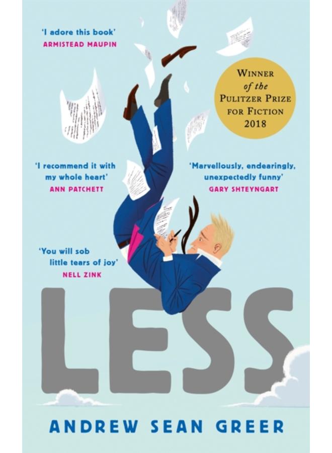 Less : Winner of the Pulitzer Prize for Fiction 2018 