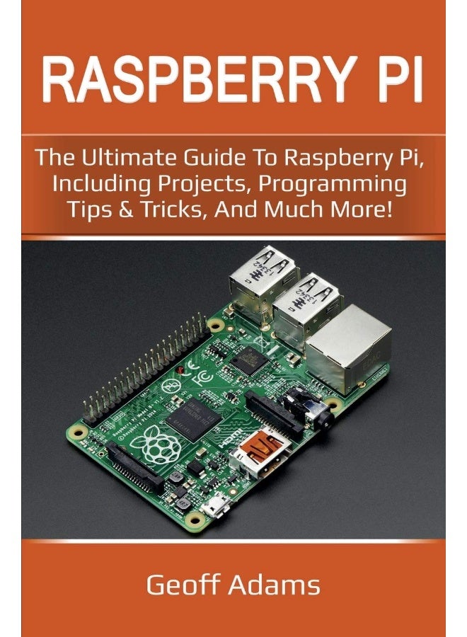 Raspberry Pi: The ultimate guide to raspberry pi, including projects, programming tips & tricks, and much more!  - Image 1