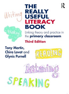 The Really Useful Literacy Book: Linking theory and practice in the primary classroom 