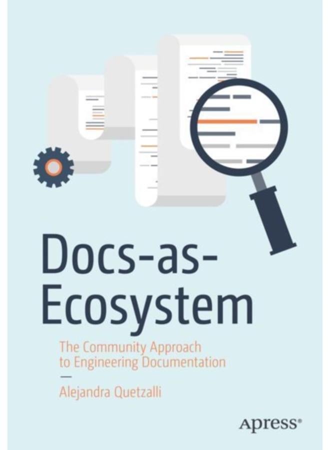 Docs-as-Ecosystem : The Community Approach to Engineering Documentation 