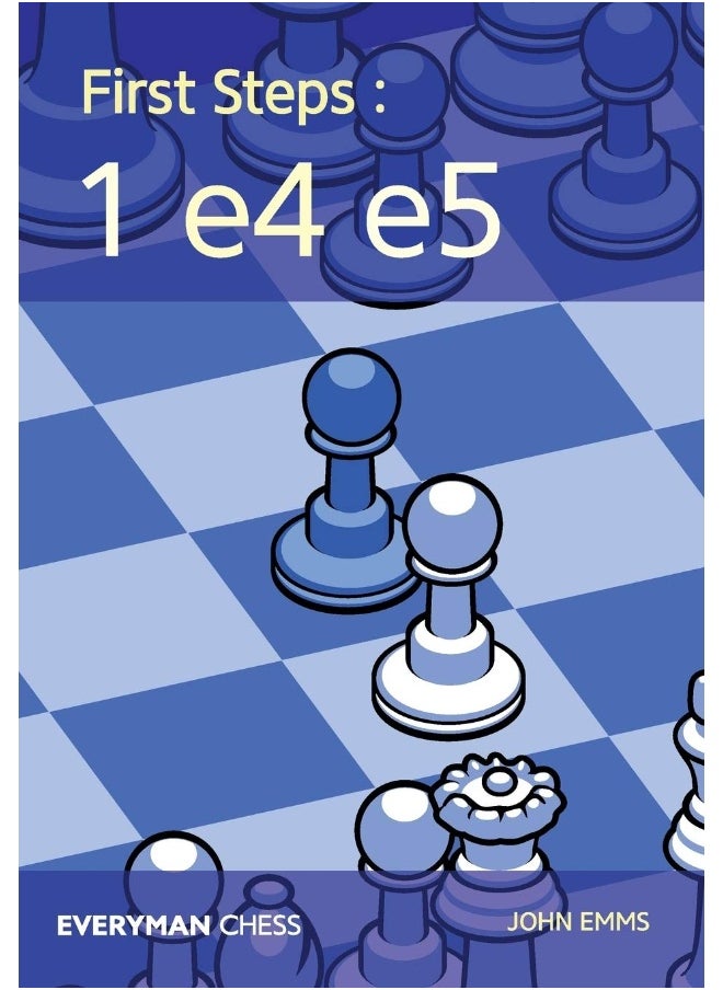 First Steps: 1 e4 e5 
