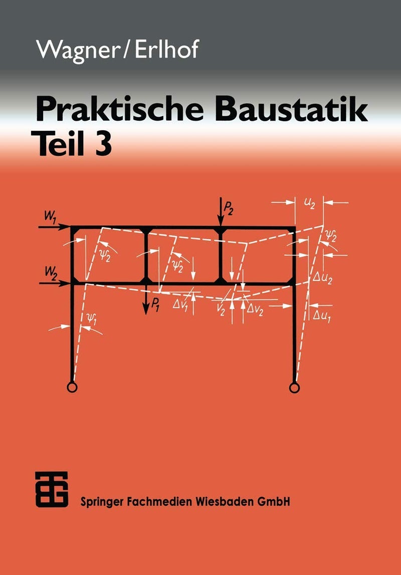 Praktische Baustatik: Teil 3
