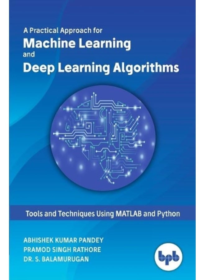 A Practical Approach for Machine Learning and Deep Learning Algorithms - Image 1