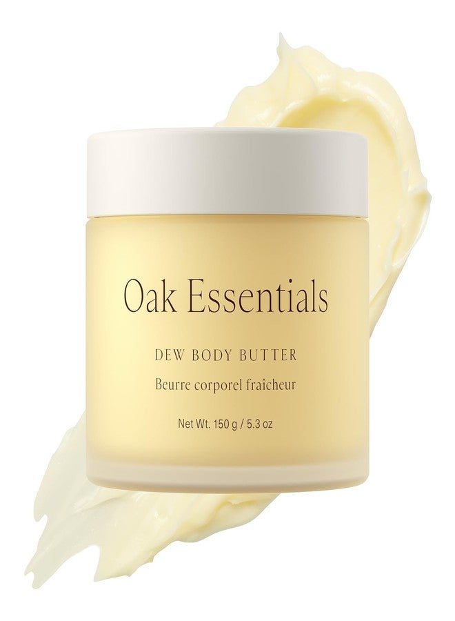 Oak Essentials Dew Body Butter | Rich, Whipped Body Moisturizer for Dry & Crepey Skin | Visible Hydration, Firming & Smoothing, 5.3 oz - Image 1