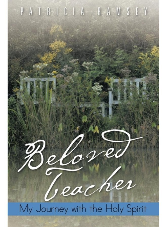 Beloved Teacher My Journey with the Holy Spirit - Paperback