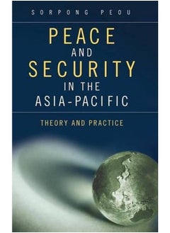 Peace and Security in the Asia-Pacific: Theory and Practice 
