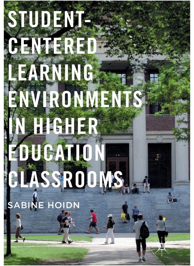 Student-Centered Learning Environments in Higher Education Classrooms 
