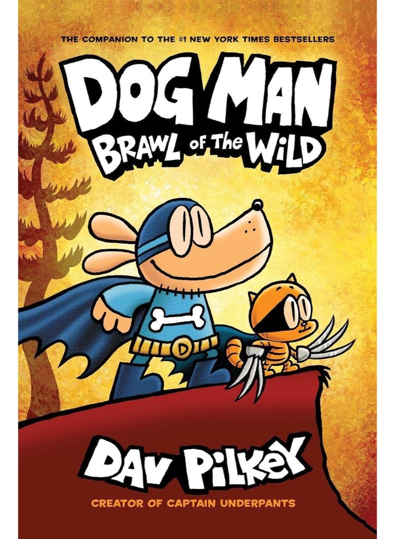 Dog Man 6: Brawl of the Wild: From the Creator of Captain Underpants