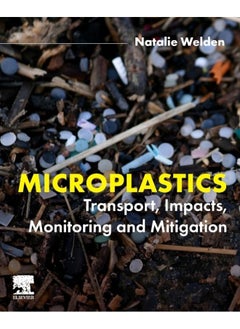 Microplastics: Transport, Impacts, Monitoring and Mitigation 