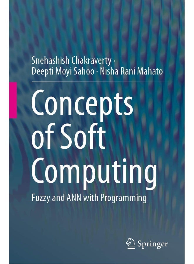 Concepts of Soft Computing: Fuzzy and ANN with Programming