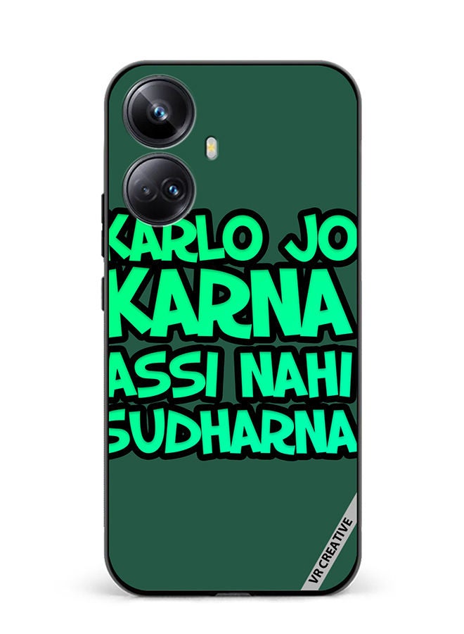VR CREATIVE Protective Case Cover For Realme 10 Pro Plus Karlo Jo Karna Assi Nahi Sudharna Hindi Quots Design Multicolour - Image 1