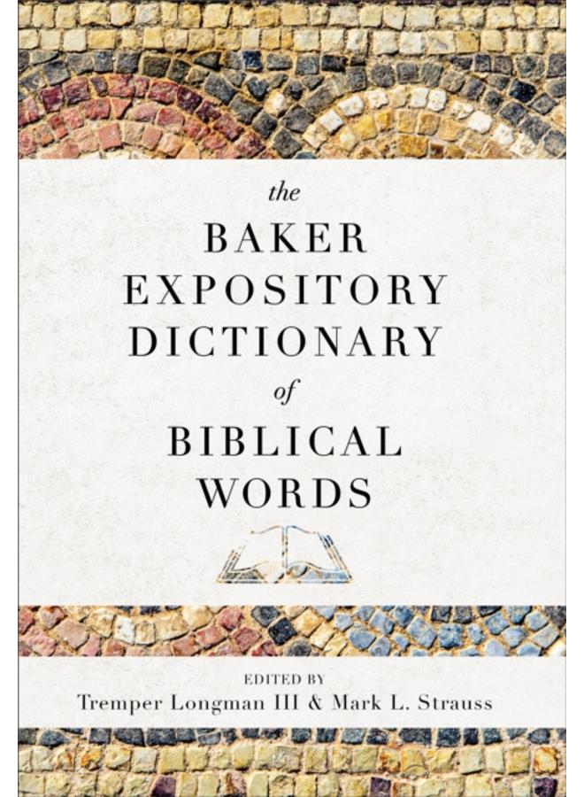 The Baker Expository Dictionary of Biblical Words