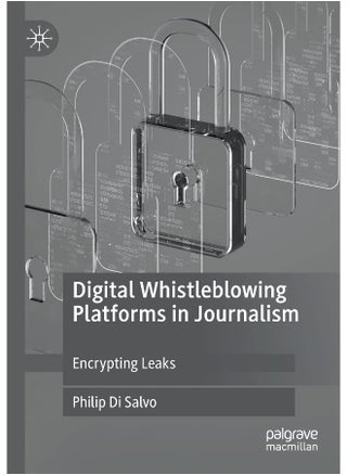 Digital Whistleblowing Platforms in Journalism: Encrypting Leaks - pzsku/Z646ED8828E52B44E9062Z/45/1748329109/56468f76-fcc7-4ae5-92e5-384ac2deadb2
