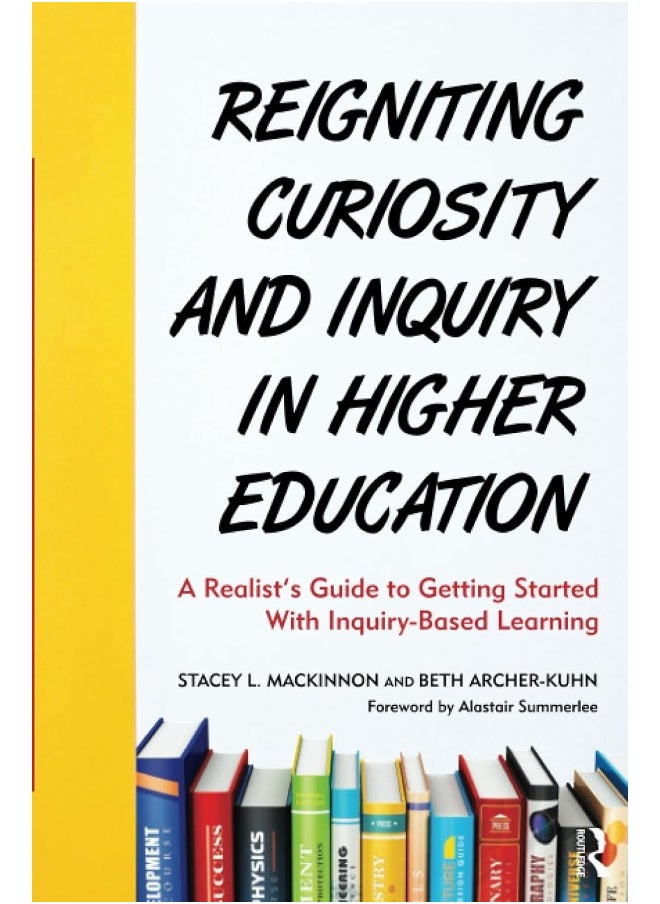 Reigniting Curiosity and Inquiry in Higher Education: A Realist’s Guide to Getting Started with Inquiry-Based Learning  - Image 1