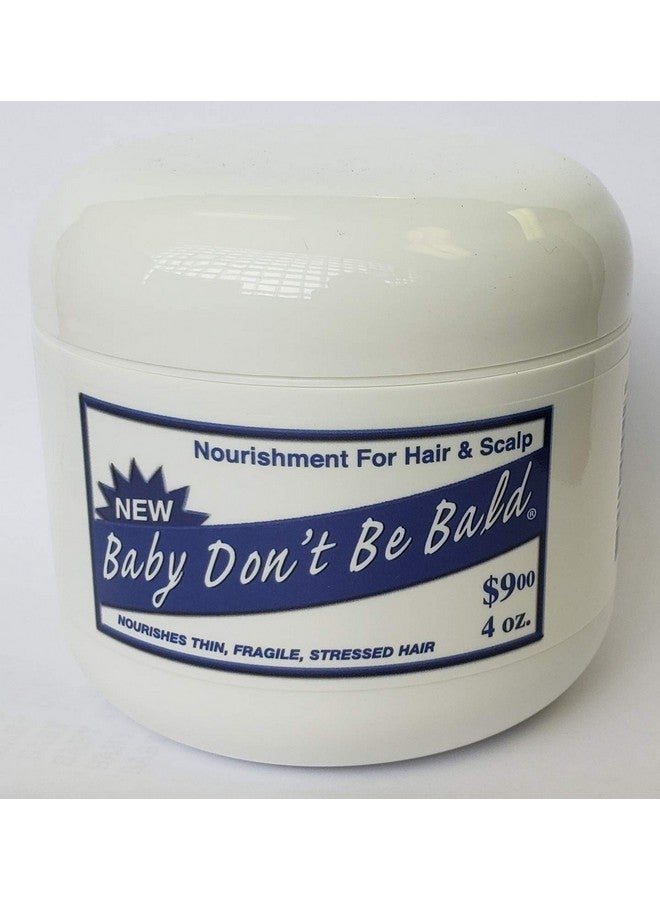 Baby Don't Bald Baby Don't Be Bald Hair and Scalp Nourishment 4 Oz