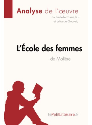 L'École des femmes de Molière (Analyse de l'oeuvre): Analyse complète et résumé détaillé de l'oeuvre - pzsku/Z64728EC2027441EF4D29Z/45/1748329050/4752e1d8-8992-422e-a4fc-c739fd952692