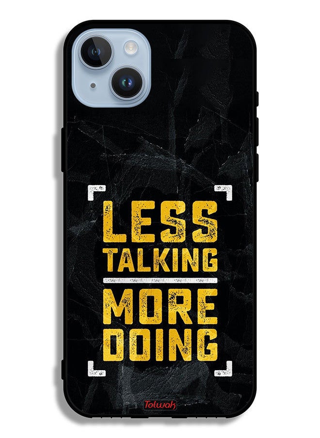 Tolwak - Apple iPhone 14 Plus Protective Case Less Talking More Doing - Image 1