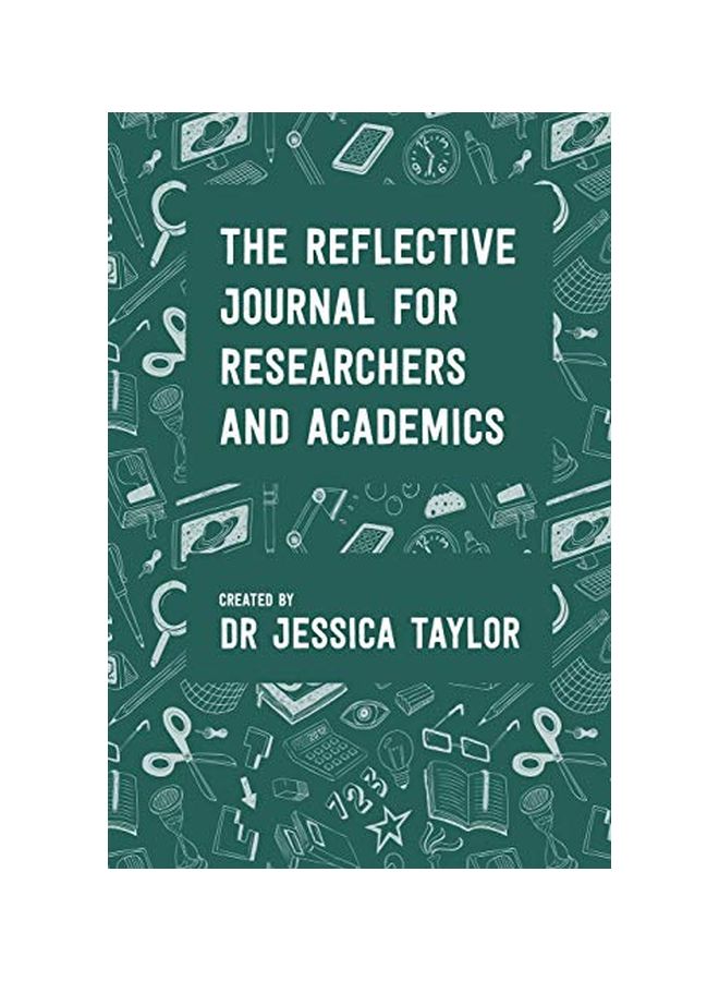 The Reflective Journal For Researchers And Academics