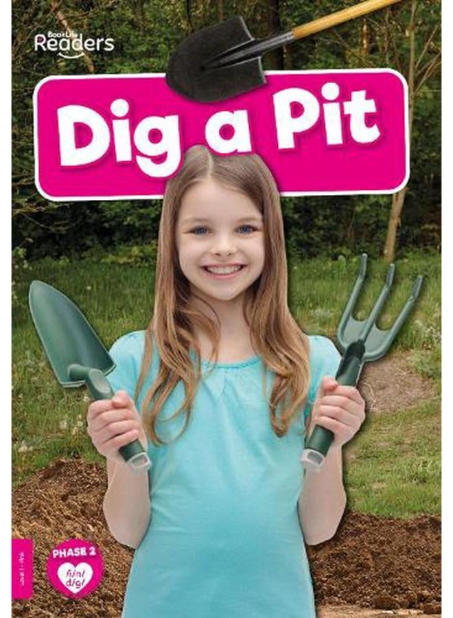 Dig a Pit BookLife Readers Non - Fiction - Pink Ed 1