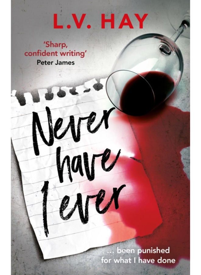 Never Have I Ever : The gripping psychological thriller about a game gone wrong 