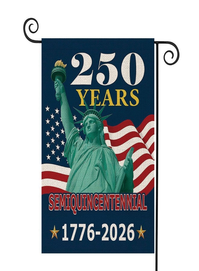 MAGJIUKE 250 Years America Garden Flag,250th Anniversary USA Patriotic Double-Sided Banner,Statue of Liberty Design, 12 x 18 Inch, 1776-2026 Semiquincentennial - Image 1
