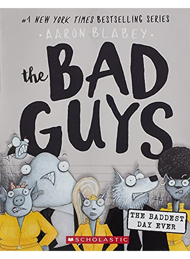 The Bad Guys In The Baddest Day Ever (The Bad Guys #10)