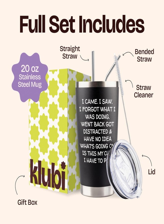 KLUBI Birthday Gifts for Women Men - I Came I Saw I Forgot Tumbler 20oz Black Gag Gifts Funny Adult Grandpa Gifts for Him Drinking Cups for Elderly Senior Citizen Tumbler I Came I Saw I Forgot Coffee Mug - Image 3