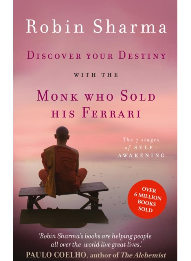 Discover Your Destiny with The Monk Who Sold His Ferrari : The 7 Stages of Self-Awakening