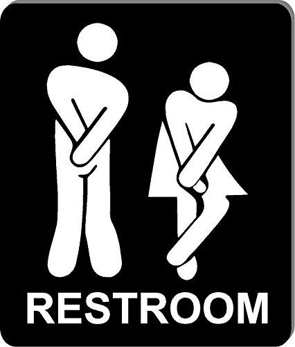 Work House Signs Funny Bathroom I Have to Go! - Image 1