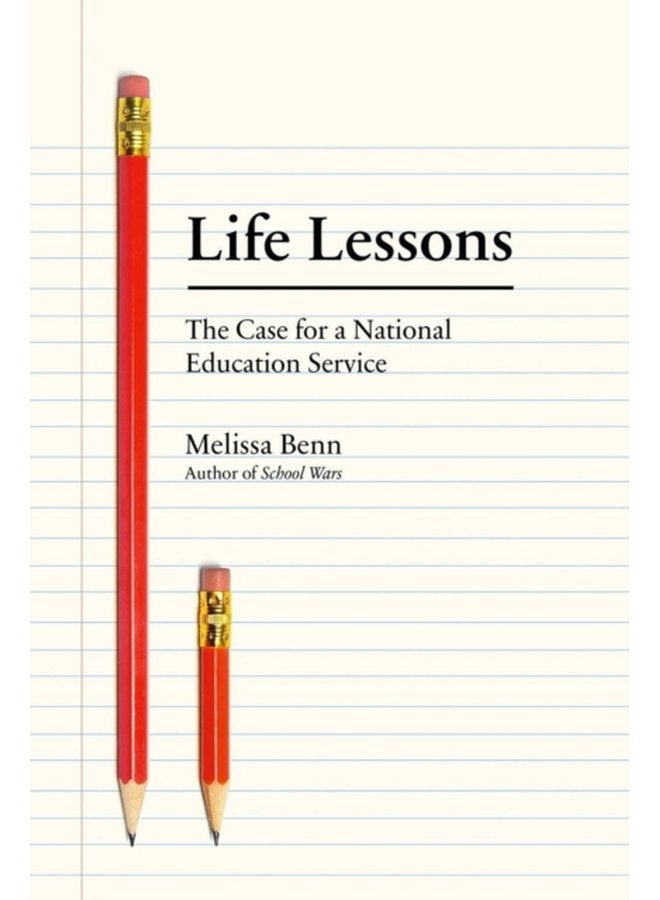 Life Lessons The Case for a National Education Service - Paperback
