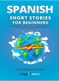 Spanish Short Stories For Beginners by Lingo Mastery Paperback