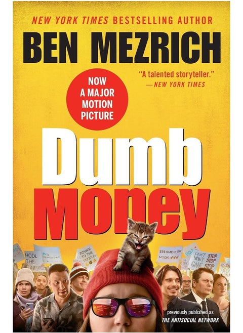Dumb Money : The GameStop Short Squeeze and the Ragtag Group of Amateur Traders That Brought Wall Street to Its Knees (Previously Published as The Antisocial Network)