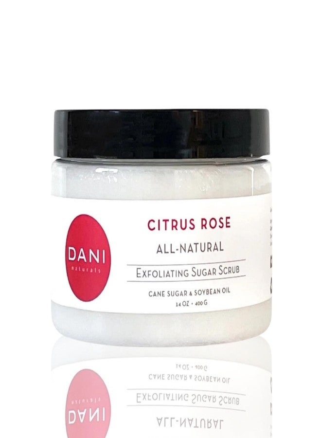 DANI Naturals Exfoliating Sugar Scrub - Citrus Rose - Organic Cane Sugar & Shea Butter - Deep Hydration & Gentle Exfoliation for Smooth, Radiant Skin - 14 oz - Image 1