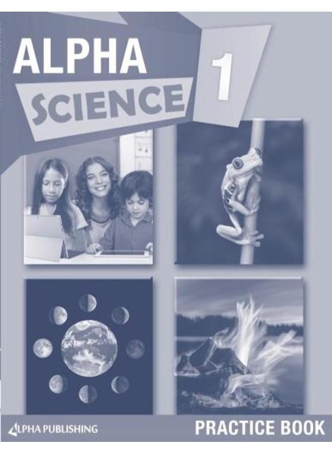 Alpha Science GR 1 Practice Book  Ed   1