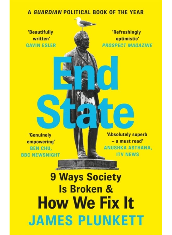 End State 9 Ways Society is Broken and how we can fix it - Paperback