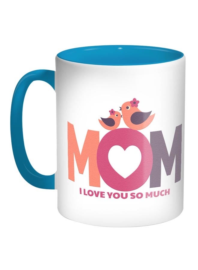 RYN Mom Quote Printed Coffee Mug Blue/White/Pink 11ounce