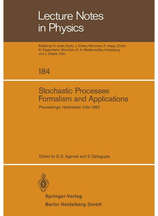 Stochastic Processes, Formalism and Applications: Proceedings of the Winter School Held at the University of Hyderabad, India, December 15 24, 1982