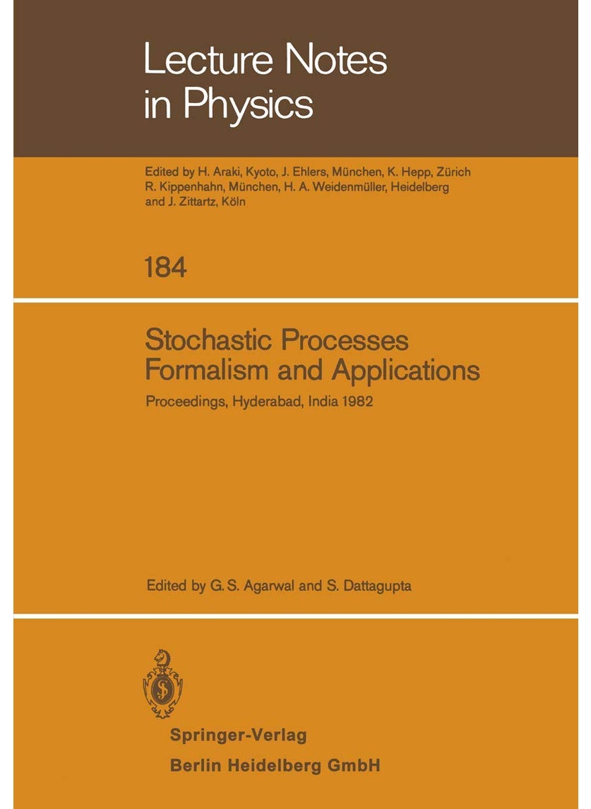 Stochastic Processes, Formalism and Applications: Proceedings of the Winter School Held at the University of Hyderabad, India, December 15 24, 1982 