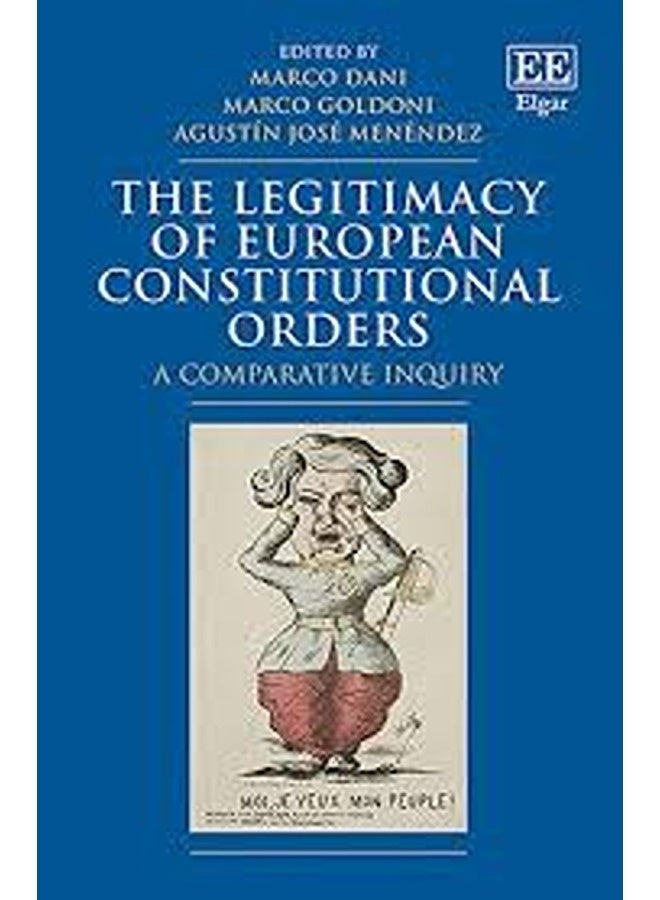 The Legitimacy of European Constitutional Orders A Comparative Inquiry