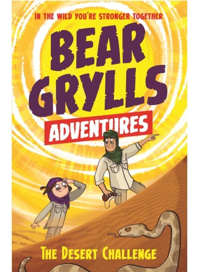 A Bear Grylls Adventure 2 The Desert Challenge by bestselling author and Chief Scout Bear Grylls - Paperback