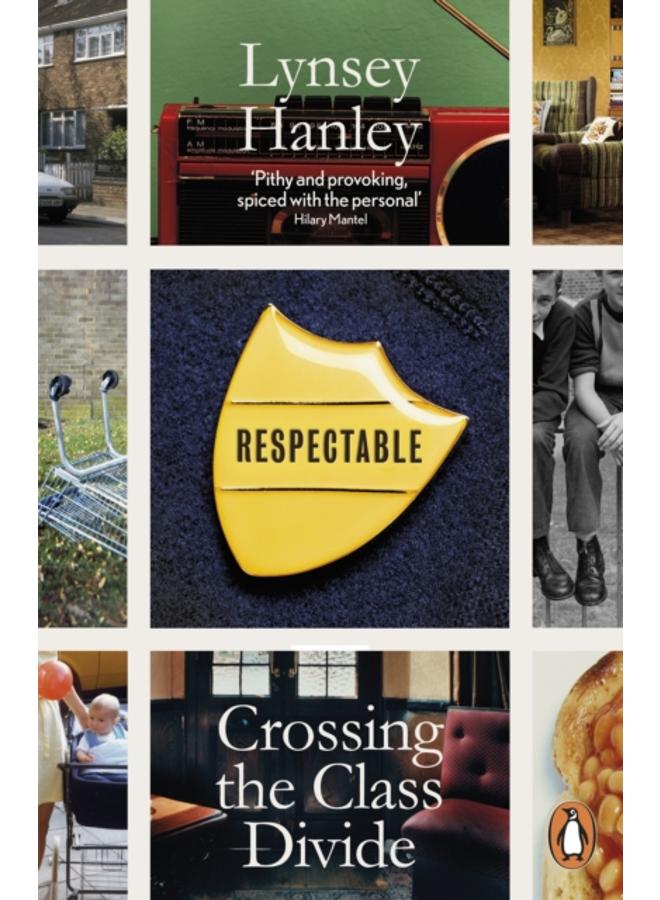 Respectable : Crossing the Class Divide