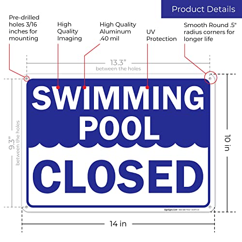 Sigo Signs Swimming Pool Closed Sign, 10x14 Inches, Rust Free .040 Aluminum, Fade Resistant, Made in USA - Image 3